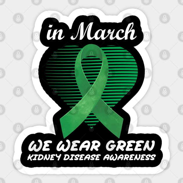 In March We Wear Green Heart Ribbon Kidney Disease Awareness Sticker by badCasperTess